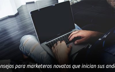 5 consejos para marketeros novatos que inician sus andadas